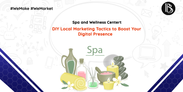 Spa and Wellness Center: DIY Local Marketing Tactics to Boost Your Digital Presence