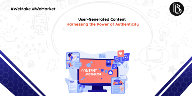 User-Generated Content: Harnessing the Power of Authenticity