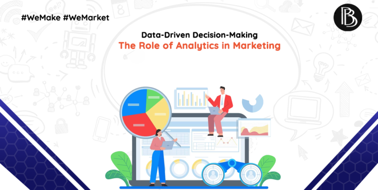 Data-Driven Decision-Making: The Role of Analytics in Marketing