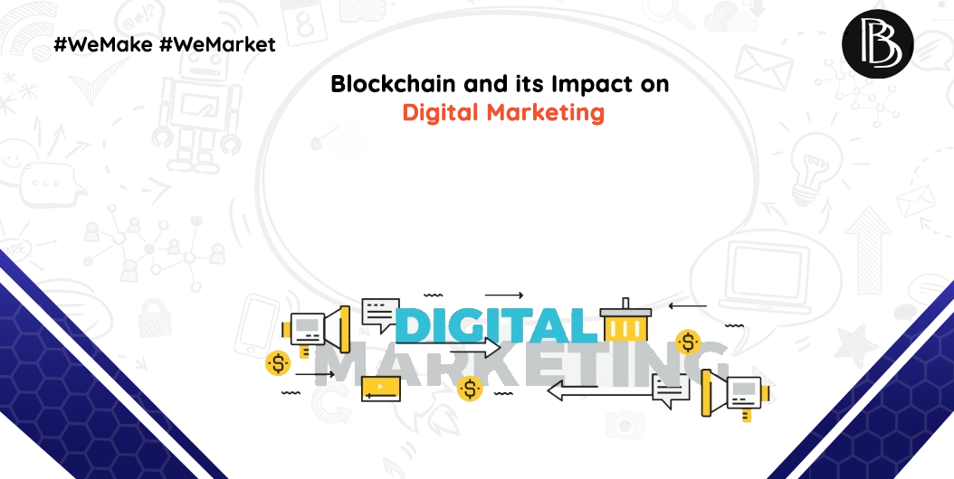 blockchain in digital marketing, impact of blockchain technology