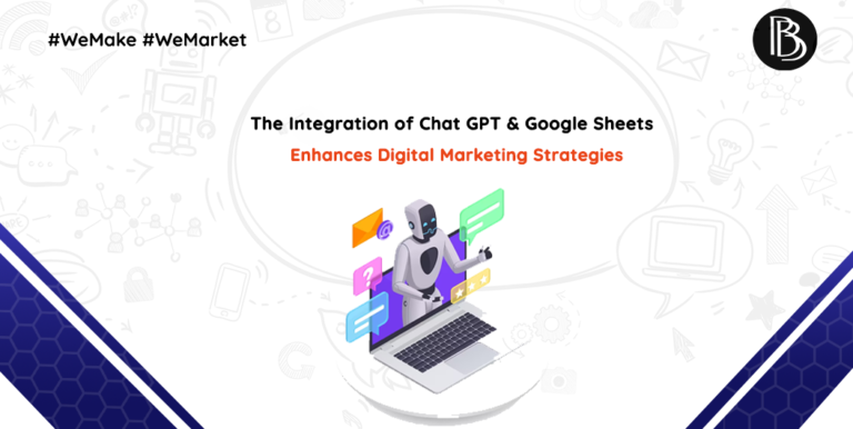 The Integration of Chat GPT and Google Sheets enhances Digital Marketing Strategies.