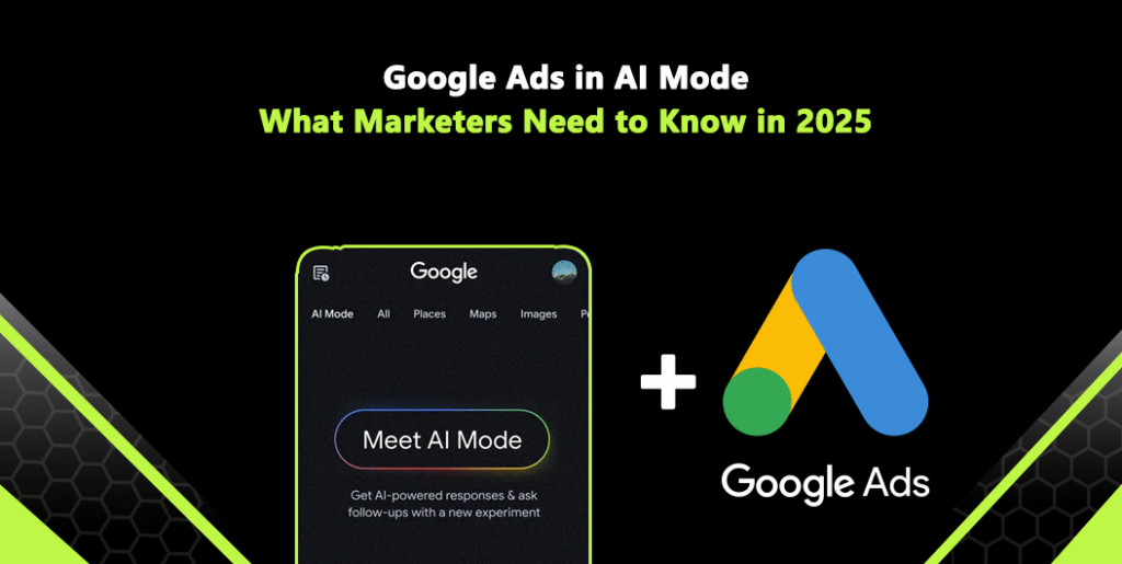 Google Ads in AI Mode – Latest updates marketers need to know in 2025 for smarter ad campaigns.